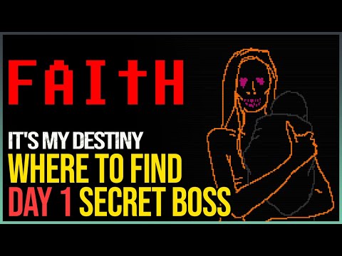 FAITH Chapter 3 Day 1 Secret Boss Location