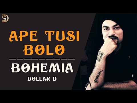 Ape Tusi Bolo by BOHEMIA | Dollar D | Latest Punjabi Rap | Menu Dil De Tarazu | Remix Song #7
