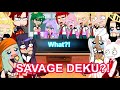 Pro Heroes React To Savage Deku Mha Bnha Gacha Club Life My AU
