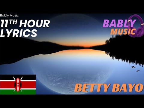 11ᵗʰ Hour by Betty Bayo lyrics video