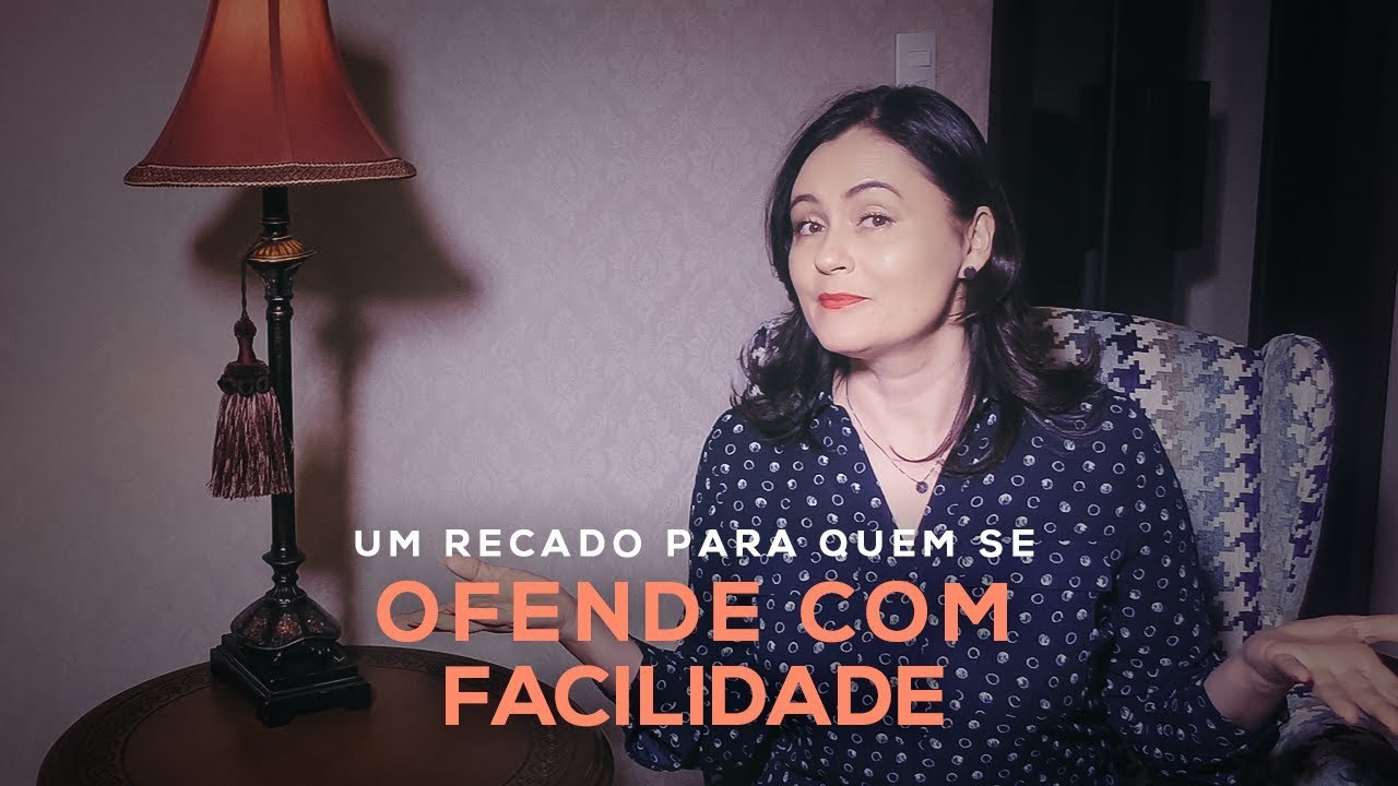 Um recado para quem se ofende com facilidade