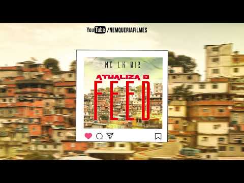 MC LK 012 - Atualiza o Feed 🏍 (Prod. Guil Hits)