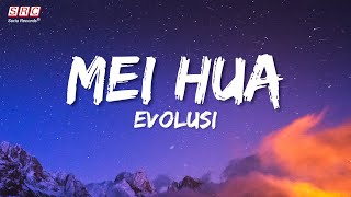 Download lagu Evolusi - Mei Hua mp3