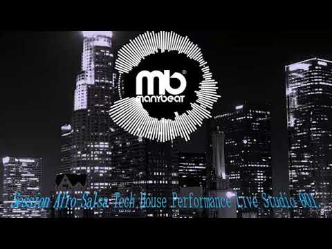 SESSION STUDIO OF MANYBEAT [AFRO SALSA / TECH HOUSE]