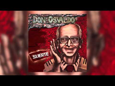 Don Osvaldo - Suerte (Nuevo disco de Estudio 2015)