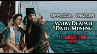 Official Trailer MAIPA DEAPATI & DATU MUSENG m