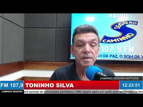 Caminho Seguro Notícias - Apresentação: Toninho Silva | 20/07/2026