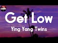Ying Yang Twins Get Low Lyrics
