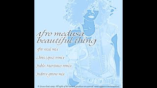 Afro Medusa – Beautiful Thing (Afro Vocal Mix)