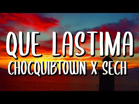 ChocQuibTown, Sech - Qué Lástima (Letra/Lyrics)