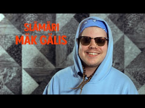 Basson Slämäri: Mäk Gälis