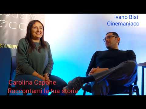 Raccontami la tua storia con Ivano Bisi Cinemaniaco - Carolina Capone