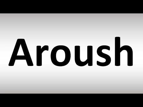 How to Pronounce Aroush