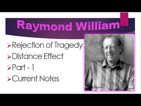 Raymond William/ Rejection of Tragedy/Part 1/Current notes /Must watch with main points