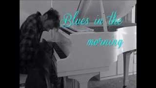 Blues in the morning
