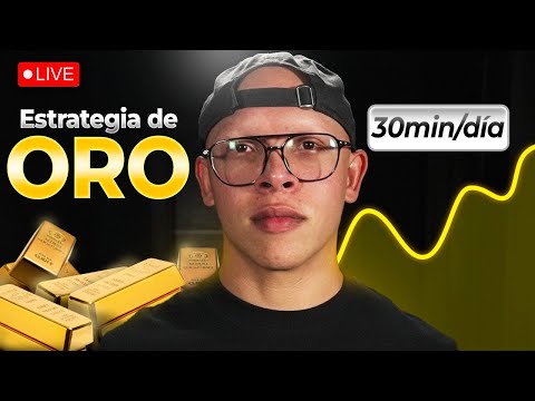 Estrategia de 30min X Día para ORO 2026