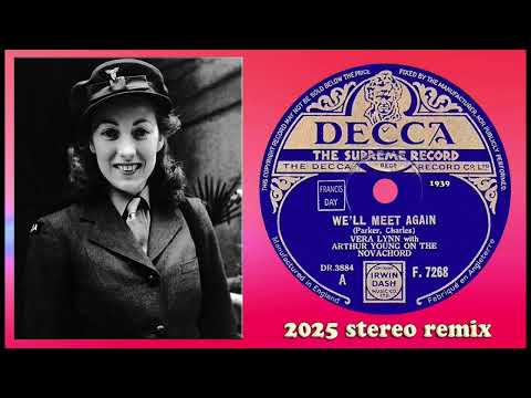 Vera Lynn - We'll Meet Again - 2025 stereo remix