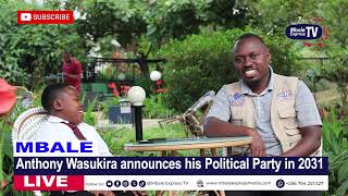 Anthony Wasukira annouses his next political party ahead of 2031
