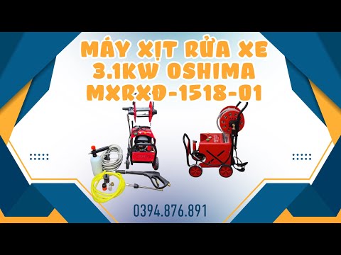 Test Máy Xịt Rửa Xe 3.1KW Oshima MXRXĐ-1518-01