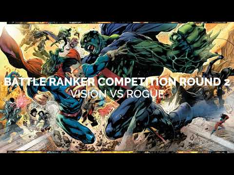 Battle Ranker Round 2: Vision vs Rogue