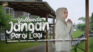 Download lagu Yollanda - Jangan Pergi Lagi mp3