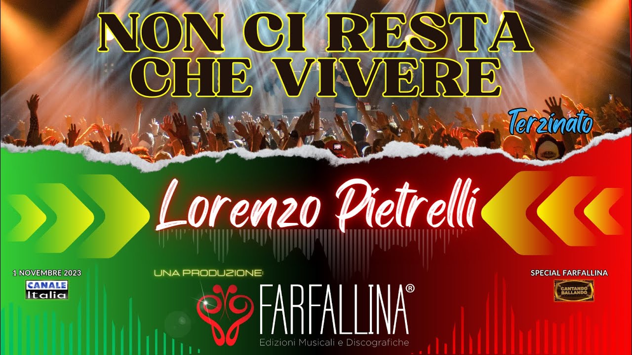 Lorenzo Pietrelli "NON CI RESTA CHE VIVERE" Canale Italia SPECIALE FARFALLINA Cantando Ballando