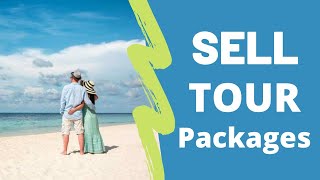 Travel Sales: How to Sell More Tour Packages | Travel Agency Sales Strategy.