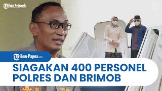 Kawal Kedatangan Wakil Presiden Ma’ruf Amin di Papua Selatan, Kapolres: 400 Personel Siaga