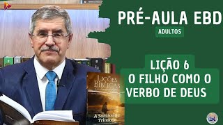 Lesson 6 - Adults - 1st Quarter 2026 - The Son as the Word of God - CPAD - Sunday School - ADMDF