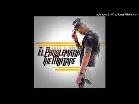 Juanka El Problematik Ft. Carlitos Rossy - Hacerte Hacer Cosas