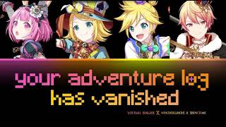 Download lagu WONDERLANDS X SHOWTIME - Your Adventure Log Has Vanished / ぼうけんのしょがきえました！ (Kan/Rom/Eng) [プロセカ] mp3