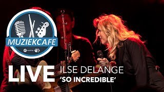 Ilse DeLange - &#39;So Incredible&#39; live bij Muziekcafé