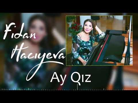 Fidan Hacıyeva — Ay Qız