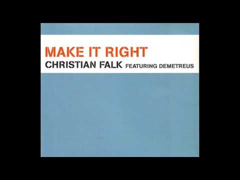 Christian Falk   Make It Right Feat Demetreus Original Mix