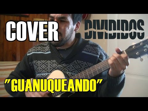 Guanuqueando - Divididos