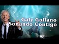 Soñando Contigo - Galy Galiano | Video Lyric