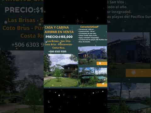 SE VENDE BELLA PROPIEDAD CON CASA Y CABAÑA EN LAS BRISAS DE SAN VITO, COTO BRUS, PUNTARENAS, C. R.