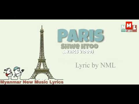 Shwe Htoo PARIS ( Lyrics) Song