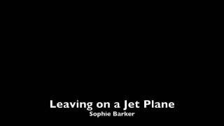Leaving on a Jet Plane-Sophie Barker