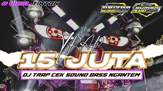 Download lagu DJ TRAP 15 JUTA VIRAL TIKTOK ANDALAN CEK SOUND BASS NGANTEM mp3 Download lagu DJ TRAP 15 JUTA VIRAL TIKTOK ANDALAN CEK SOUND BASS NGANTEM mp3