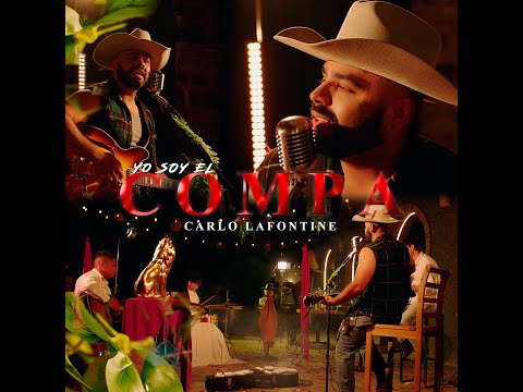 YO SOY EL COMPA - CARLO LAFONTINE (VIDEO OFICIAL)