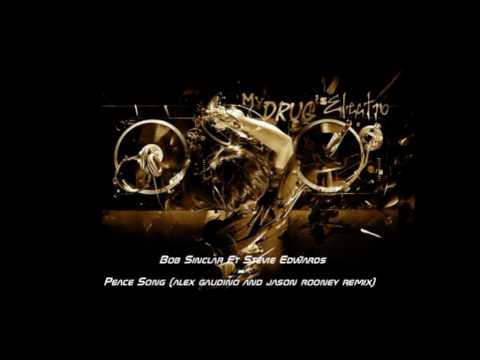 Bob Sinclar Ft stevie Edwards - Peace Song (alex gaudino and jason rooney remix) HQ