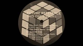 This Ones Yours (Original Mix)- Future Reference | Dark House Random [2000]