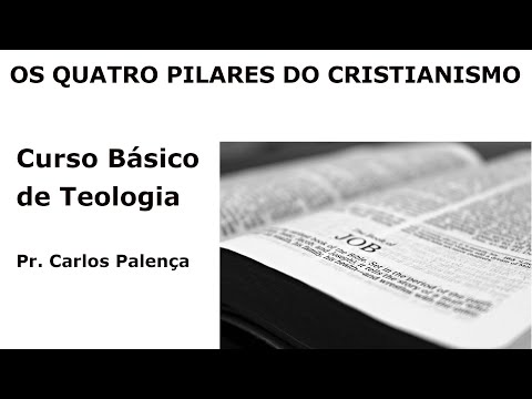 OS QUATRO PILARES DO CRISTIANISMO | PR. CARLOS PALENÇA