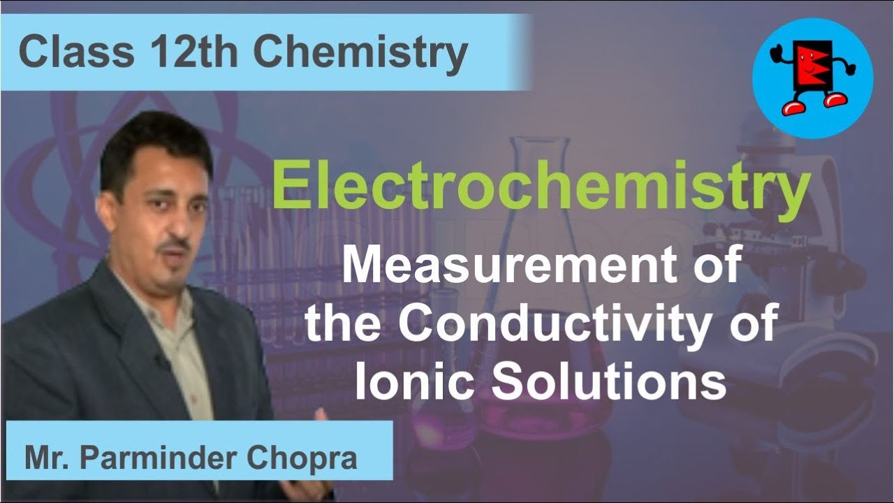 CBSE Class 12 Chemistry Electrochemistry Measurement of the Conductivity of Ionic Soluti |Extraminds