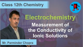 CBSE Class 12 Chemistry Electrochemistry Measurement of the Conductivity of Ionic Soluti |Extraminds