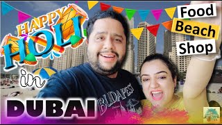 Living in Dubai | Holi - Shopping - Food | Beach 🏖Festival of Colours in Dubai #lifeindubai