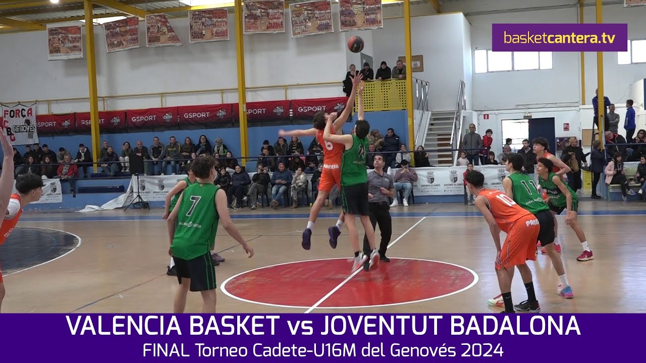 Final U16M.  VALENCIA BASKET vs JOVENTUT BADALONA.- Final Torneo Cadete masc. del Genovés 2024