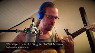 The Bricklayer's Beautiful Daughter (Will Ackerman cover) by Adam Werner
