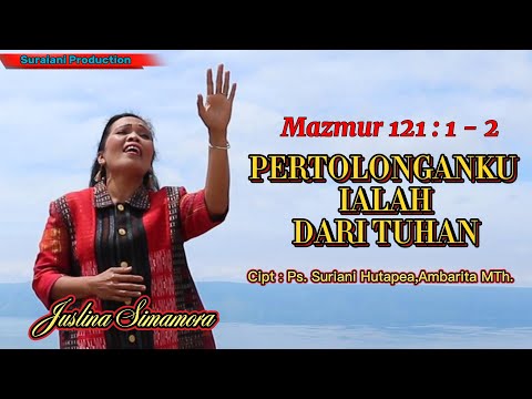 PERTOLONGANKU IALAH DARI TUHAN, JUSLINA SIMAMORA CIPTAAN SURIANI HUTAPEA AMBARITA.